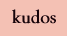 kudos